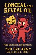 Conceal and Reveal Oil