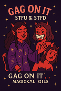 Gag On It: STFU & STFD