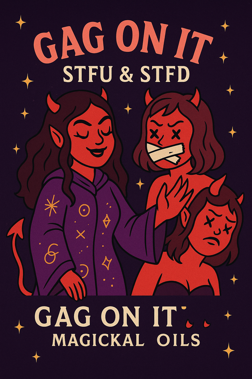 Gag On It: STFU & STFD